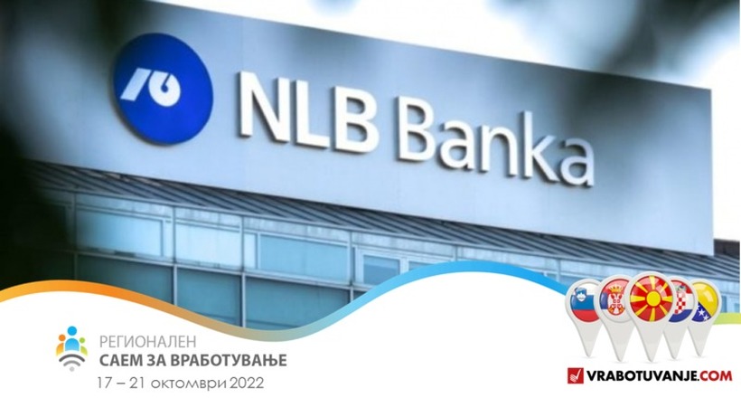 БАРАШ РАБОТА ВО БАНКА? НЛБ Банка со голем конкурс за вработување на Најголемиот регионален саем!